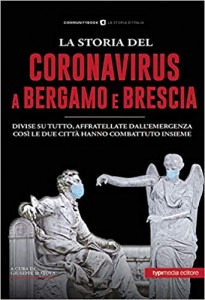 La storia del coronavirus a Bergamo e Brescia